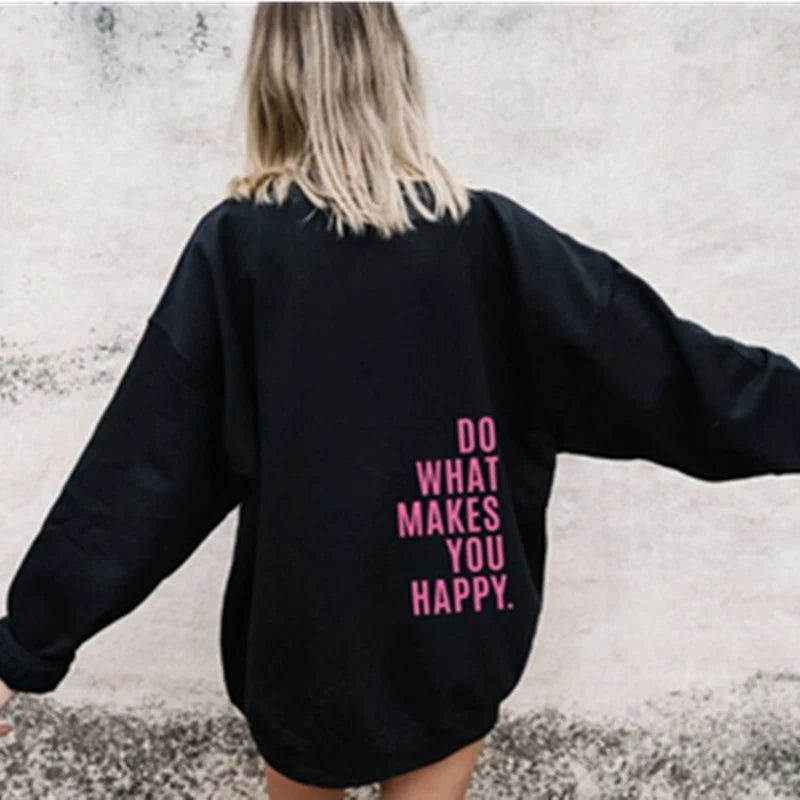 Do What Makes You Happy Letter Printing Sweatshirt Fashion Women Street Pullover Warm Soft Hoodies Loose Fleece Female Clothing KOAKON