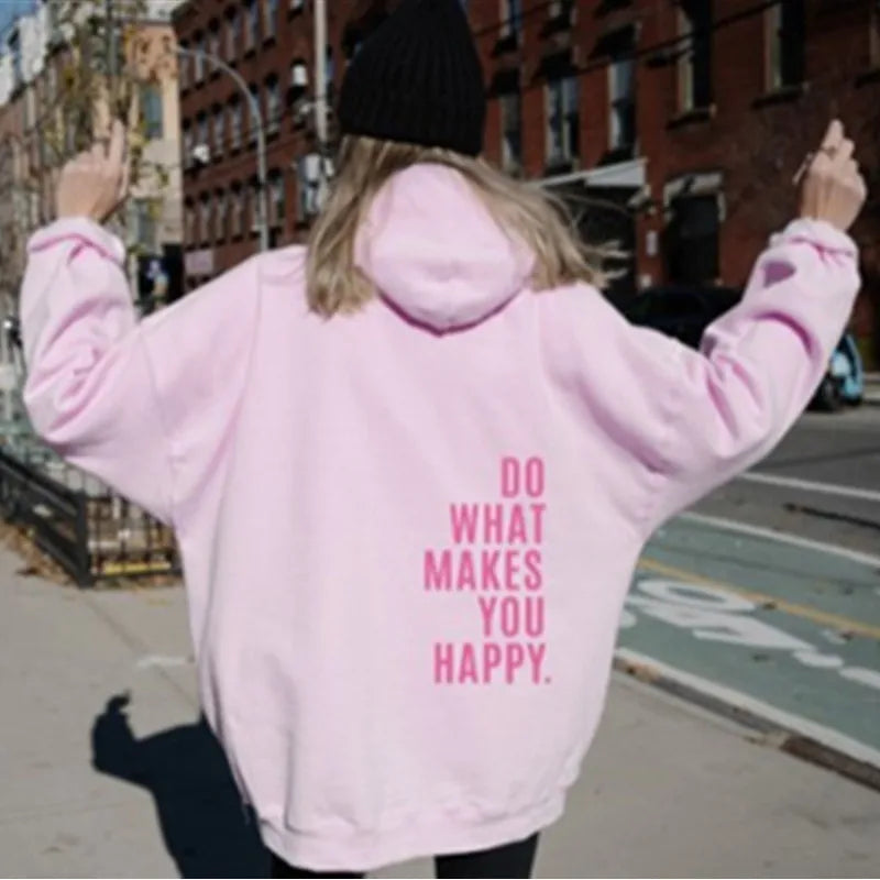 Do What Makes You Happy Letter Printing Sweatshirt Fashion Women Street Pullover Warm Soft Hoodies Loose Fleece Female Clothing KOAKON